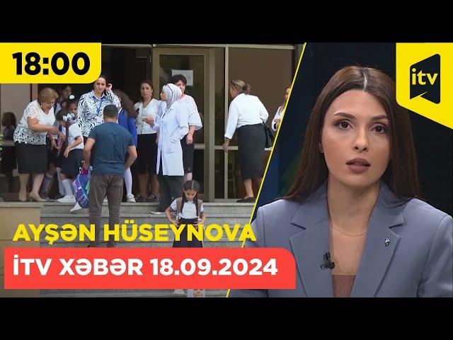 İTV Xəbər | 18.09.2024 | 18:00