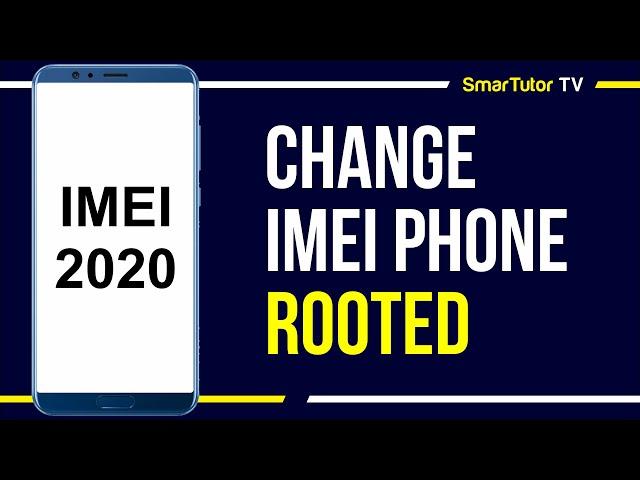 How to Change IMEI Phone no PC for Snapdragon Processor [Rooted] | SmarTutor TV