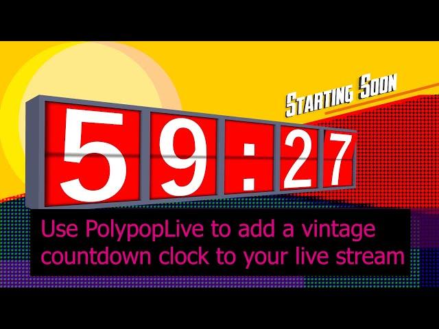 Adding a vintage countdown clock to your live stream with PolypopLive