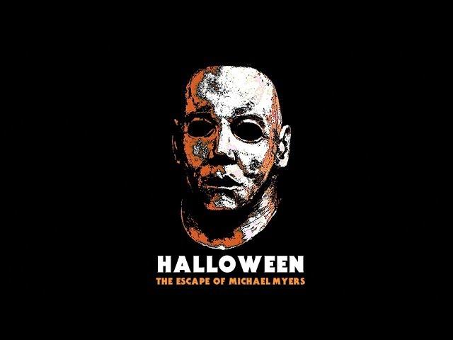Хэллоуин: Побег Майкла Майерса / Halloween: The Escape of Michael Myers [ч.1] (озвучил Sinilnikov)