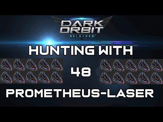 Hunting with 48 Prometheus-Laser