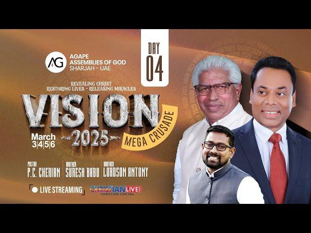 VISION 2025 || MEGA CRUSADE || Br. Suresh Babu || Pr. PC Cherian || Br. Lordson Antony || DAY 4