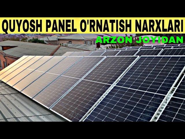 QUYOSH PANEL O’RNATISH NARXLARI 2024 ARZON 1- QOL