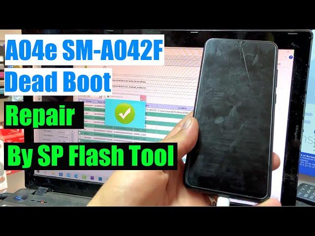 Samsung Galaxy A04e SM-A042F dead boot repair By SP Flash Tool Scatter