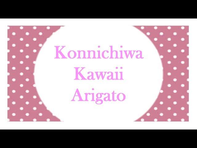 Konnichiwa Kawaii Arigato 【MEME】