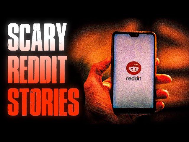 4 TRUE Scary Stories From REDDIT | True Scary Stories