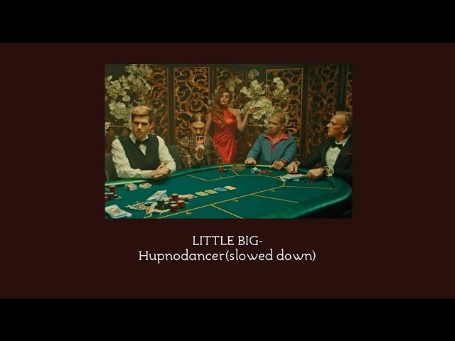 LITTLE BIG - Hypnodancer (slowed down)