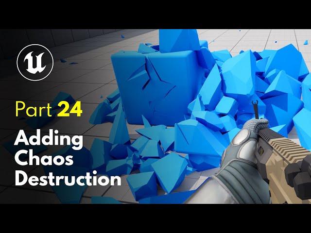 Adding Chaos Destruction | Unreal Engine 5 FPS Game Tutorial #24