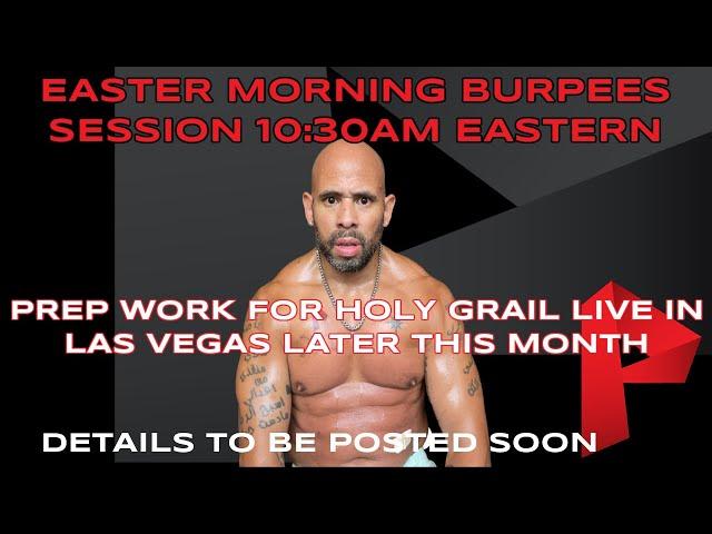 Easter Morning Burpee Session "Prep for Holy Grail In Las Vegas"