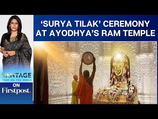 Watch: ‘Surya Tilak’ Ceremony of Lord Ram’s Idol at Ayodhya’s Ram Temple | Vantage with Palki Sharma