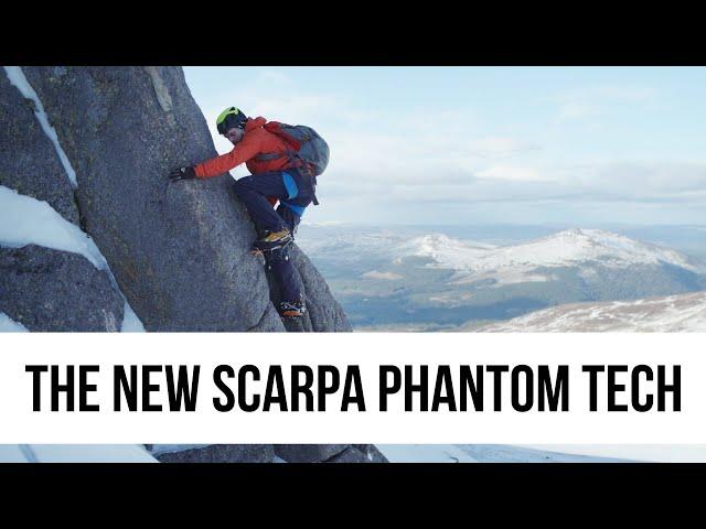 Ideal for Winter and Alpine Climbing - The New Scarpa Phantom Tech