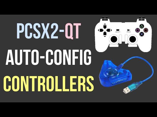 Auto Configuring Controllers in PCSX2-Qt