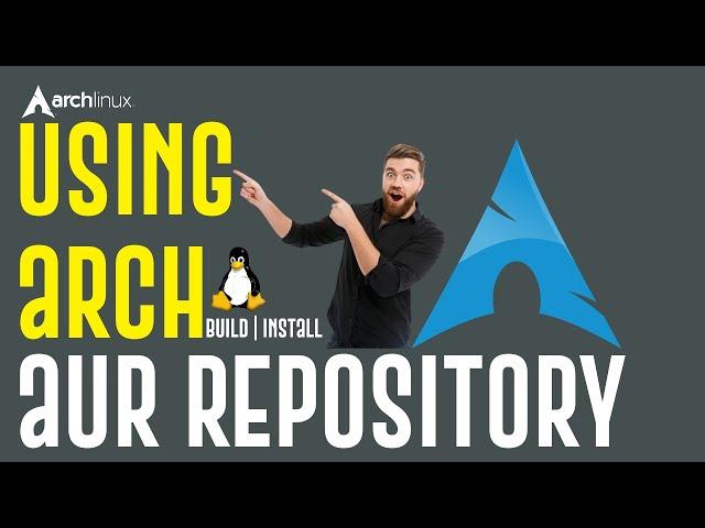 How to use AUR on Arch Linux Based Distros | Installing Package from Arch AUR | Arch user Repository