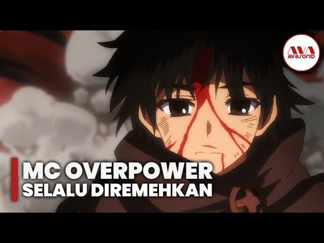 10 anime mc diremehkan tapi overpower part 3