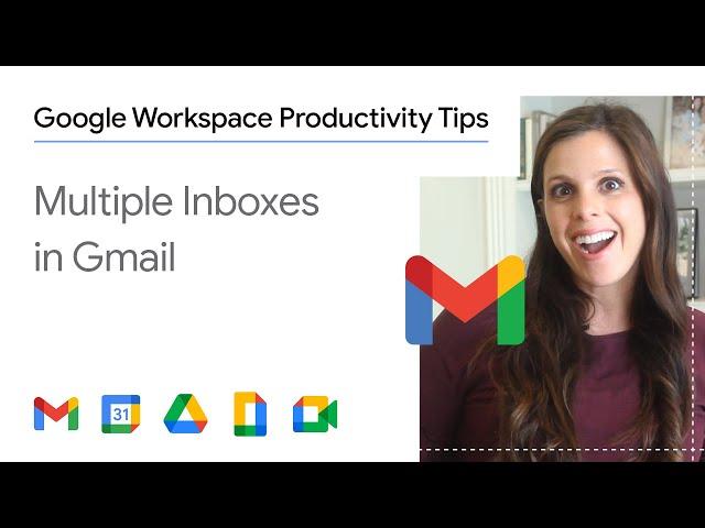 How to organize multiple inboxes in Gmail