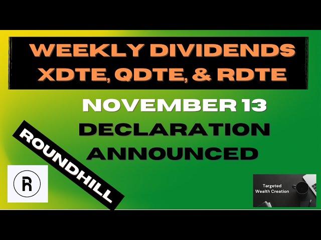 ROUNDHILL Payouts Weekly XDTE QDTE RDTE! NOTE correct amts XDTE .274052 QDTE  .252937  RDTE .334341