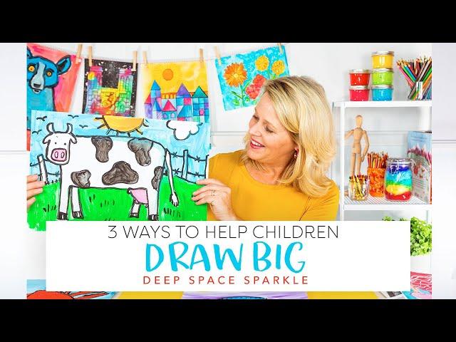 3 Ways to Help Children Draw Big | TEACHING TECHNIQUES