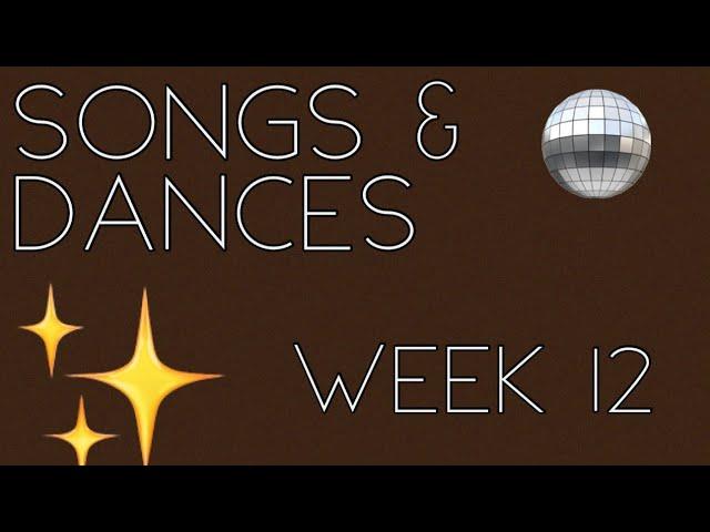 Songs & Dances/Week 12  | Strictly (S22)