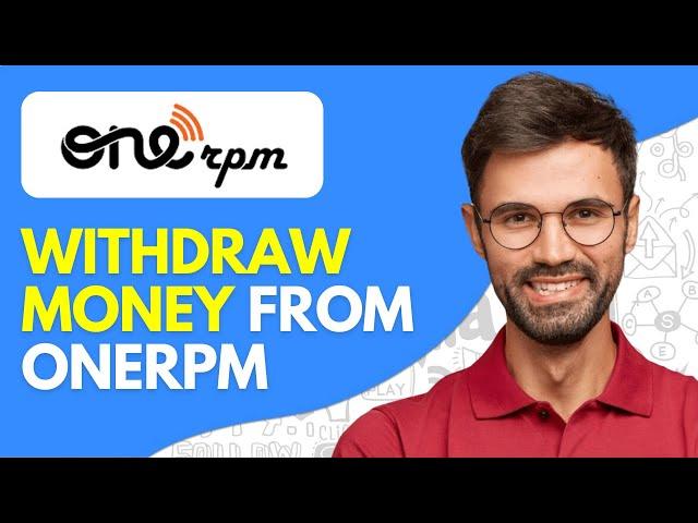 How to Withdraw Money From ONErpm - Easy (2025)