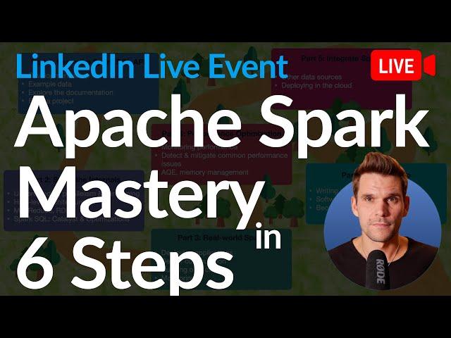 Master Apache Spark in 2024 - Your Roadmap to Success (LinkedIn Live-Event)