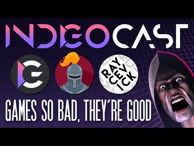 INDIGOCAST #3 | Games So Bad, They're Good w/ Mandalore & Raycevick