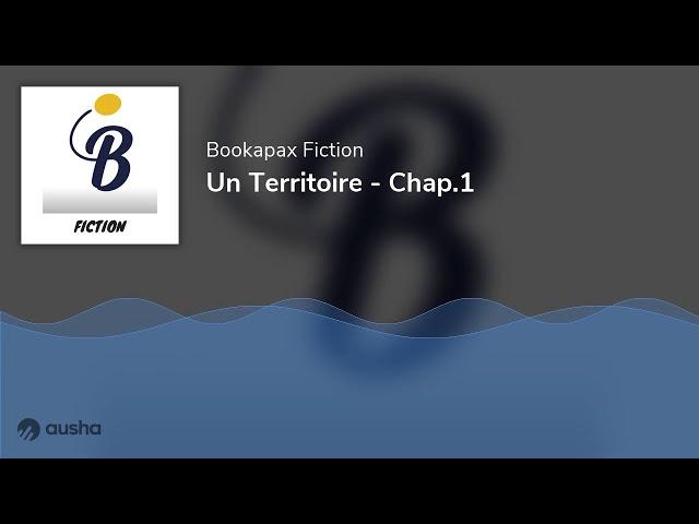 Un Territoire - Chap.1