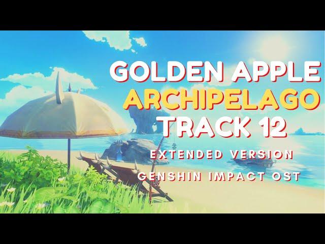 Golden Apple Archipelago Track 12 Extended - Genshin Impact