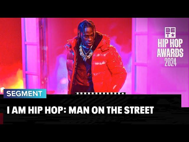 Travis Scott I Am Hip Hop Man On The Street Interviews! | Hip Hop Awards ‘24