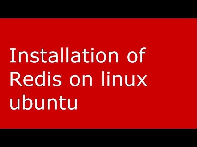 Installation of redis on linux ubuntu