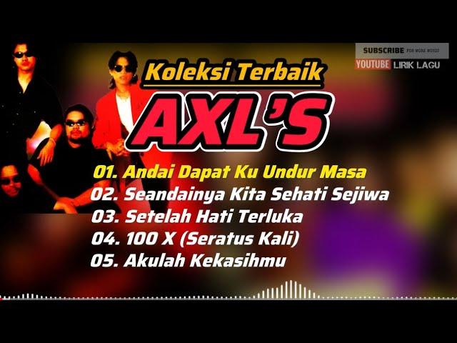 Koleksi Terbaik AXL’S