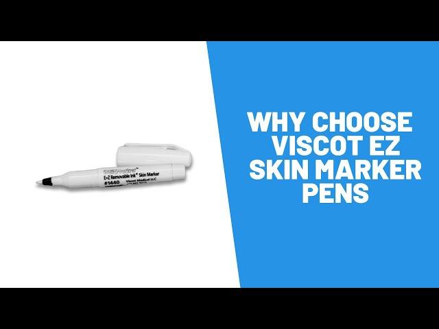 Why Choose Viscot EZ Skin Marker Pens - Precise Medical Supplies