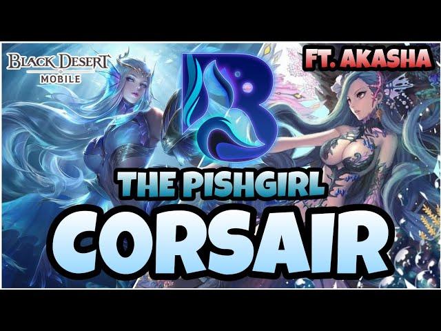 Black Desert Mobile | Da PishGirl | Corsair Arena PvP | ft. AkashaX