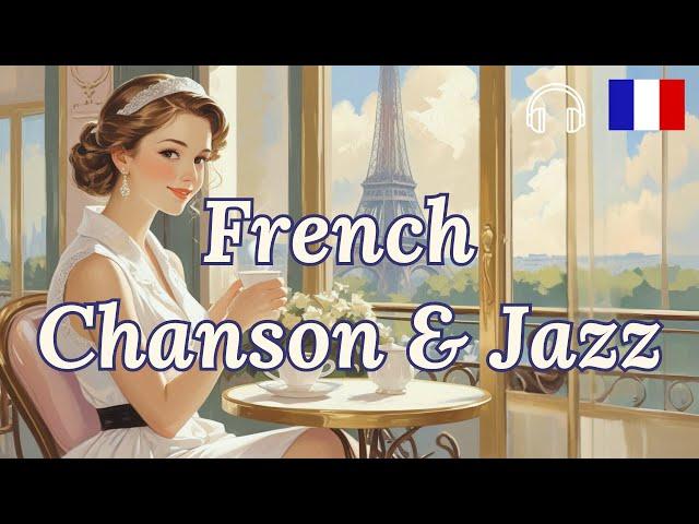 【Playlist】French Chanson & Jazz Vibes 🪗 | Elegant Parisian Café Sounds : France 