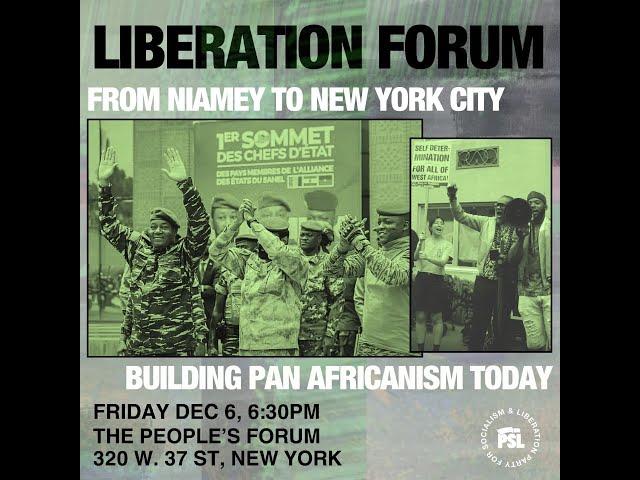 Liberation Forum | From Niamey to New York City: Building Pan-Africanism Today