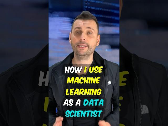 How I Use Machine Learning as a Data Scientist 