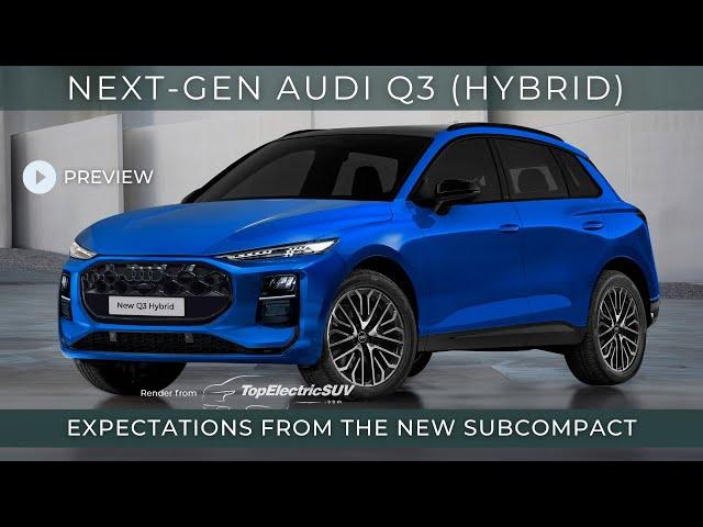 Next-gen Audi Q3 (Hybrid/2025 release): Here's What We Expect