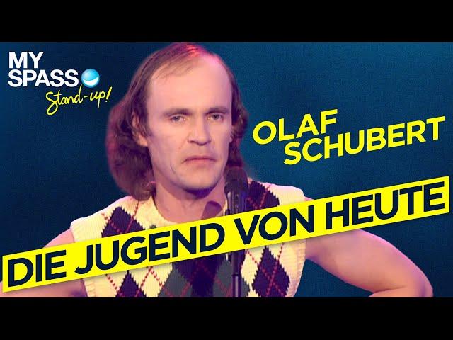 Die Jugend von heute | Olaf Schubert