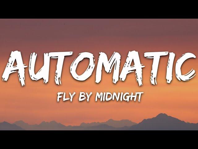 Fly By Midnight - Automatic (Lyrics) feat. Jake Miller