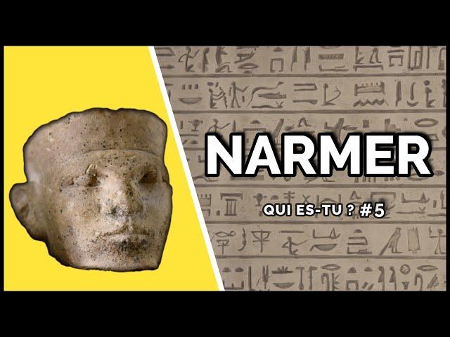 Qui es-tu ? Le roi NARMER | #5 (Civilisation égyptienne)