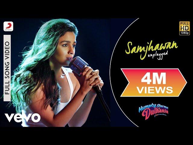 Samjhawan Unplugged Full Video - Humpty Sharma Ki Dulhania|Alia Bhatt|Jawad Ahmed|Kumaar