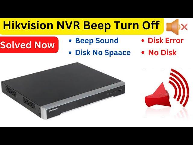 Hikvision NVR Beep Sound Off || How to Solved Hikvision DVR/NVR Beeping/Problem