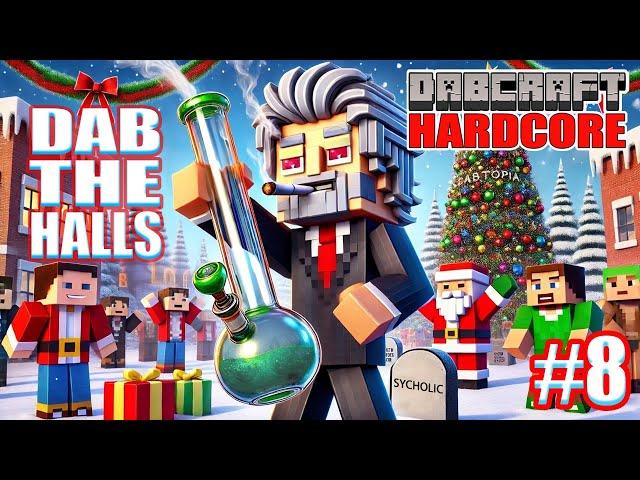 DABCRAFT #8 "Dab The Halls" 420 Hardcore Minecraft