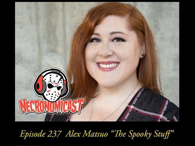 Episode 237  Alex Matsuo "The Spooky Stuff"