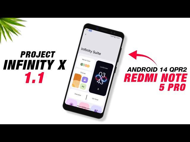 Project Infinity X 1.1 Official For Redmi Note 5 Pro | Android 14 QPR2 | Full Detailed Review