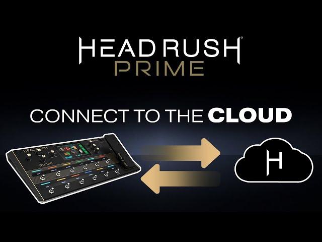 HeadRush Prime | Connecting to the HeadRush Cloud