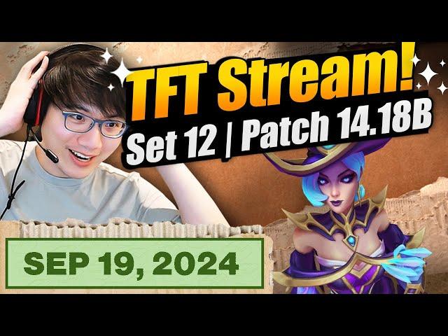 Last stream before TWITCH CON! | Set 12 TFT Stream | Patch 14.18B