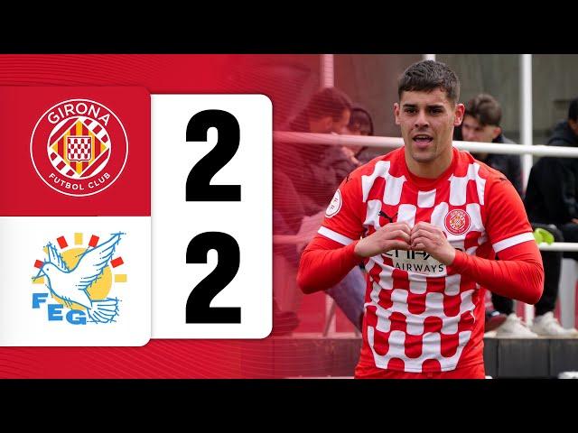 GIRONA B 2-2 FE GRAMA | TERCERA RFEF 2024/25 J24 | GIRONA FC