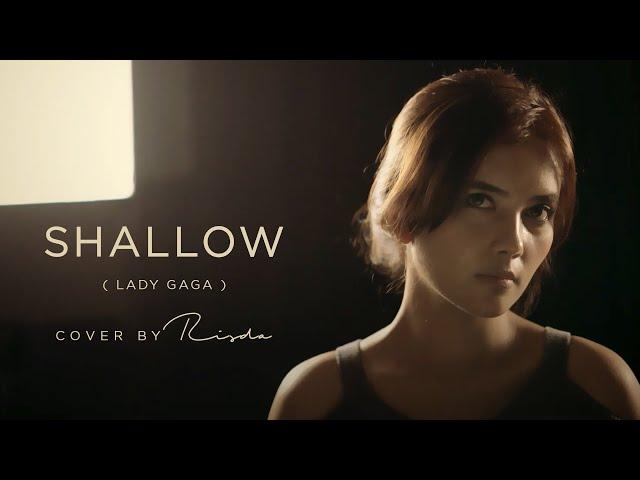 Shallow - Lady Gaga (Cover by Risda)