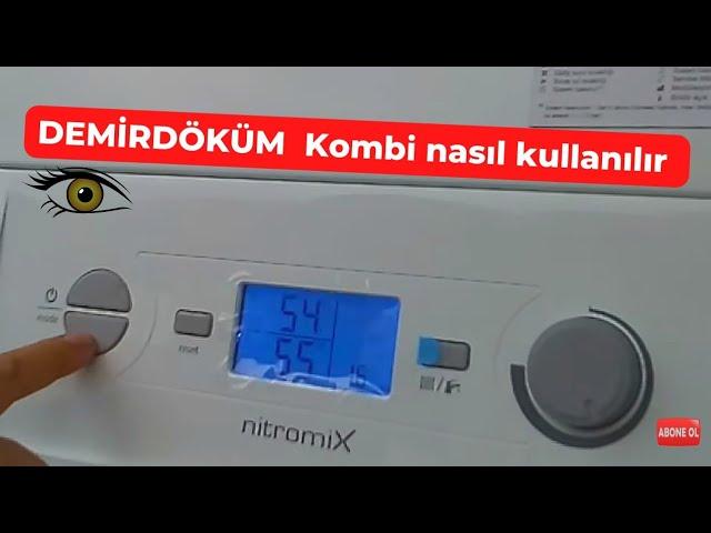 Demirdöküm nitromix kullanımı -  petekleri açma kapama - kombi yaz  kış ayarı- kombi nasıl çalışılır