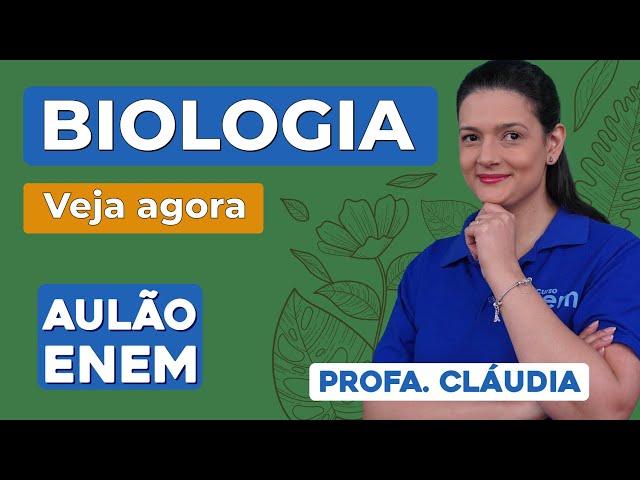 AULÃO DE BIOLOGIA PARA O ENEM: 10 temas que mais caem | Aulão Enem | Profa. Cláudia Aguiar